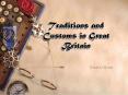 Traditions and Customs in Great Britain PowerPoint PPT Presentation