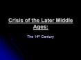 Crisis of the Later Middle Ages: PowerPoint PPT Presentation