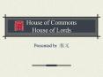 House of Commons House of Lords PowerPoint PPT Presentation