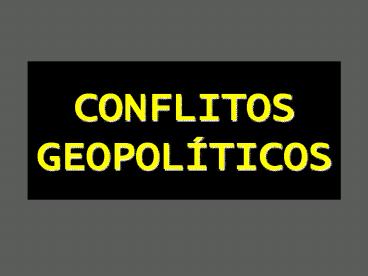 CONFLITOS GEOPOL