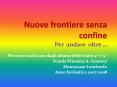 Nuove frontiere senza confine PowerPoint PPT Presentation