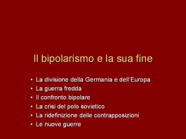 Il bipolarismo e la sua fine