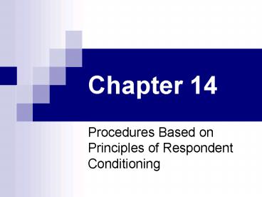 Procedures Based on Principles of Respondent Conditioning