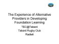 The Experience of Alternative Providers in Developing Foundation Learning PowerPoint PPT Presentation