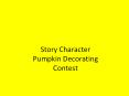 Story Character Pumpkin Decorating Contest PowerPoint PPT Presentation