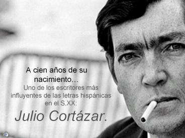JULIO CORTÁZAR