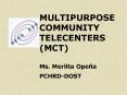 MULTIPURPOSE COMMUNITY TELECENTERS PowerPoint PPT Presentation