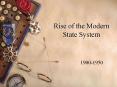 Rise of the Modern State System PowerPoint PPT Presentation