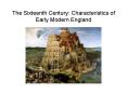 The Sixteenth Century: Characteristics of Early Modern England PowerPoint PPT Presentation