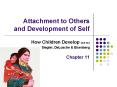 Attachment to Others and Development of Self PowerPoint PPT Presentation