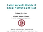 Latent Variable Models of Social Networks and Text