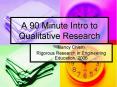 A 90 Minute Intro to Qualitative Research PowerPoint PPT Presentation