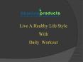 Live A Healthy Life Style With Daily  Workout PowerPoint PPT Presentation