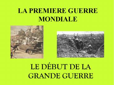 LA PREMIERE GUERRE MONDIALE