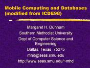 Mobile Computing and Databases (modified from ICDE98)