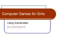 Computer Games for Girls PowerPoint PPT Presentation