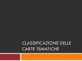 Classificazione delle carte tematiche PowerPoint PPT Presentation