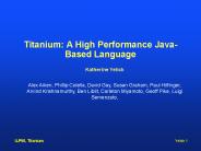 Titanium: A High Performance Java-Based Language