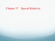 Chapter 37  Special Relativity