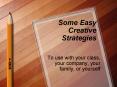 Some Easy Creative Strategies PowerPoint PPT Presentation