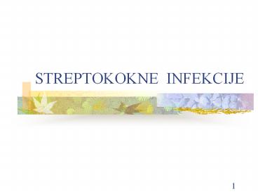 STREPTOKOKNE INFEKCIJE