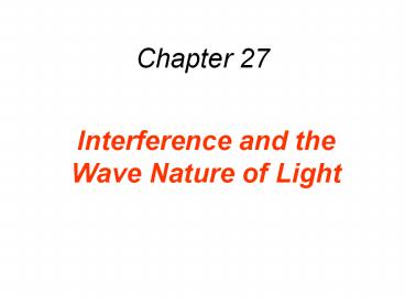 Interference and the Wave Nature of Light