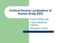 Cortical Source Localization of Human Scalp EEG PowerPoint PPT Presentation