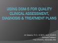 Using DSM-5 for Quality Clinical Assessment, Diagnosis PowerPoint PPT Presentation