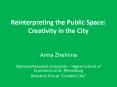 Reinterpreting the Public Space: Creativity in the City PowerPoint PPT Presentation