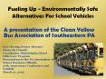Fueling Up - Environmentally Safe Alternatives For School Vehicles PowerPoint PPT Presentation