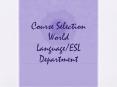 Course Selection World Language/ESL Department PowerPoint PPT Presentation
