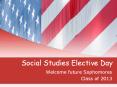 Social Studies Elective Day PowerPoint PPT Presentation