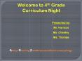 Welcome to 4th Grade Curriculum Night PowerPoint PPT Presentation