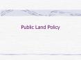 Public Land Policy PowerPoint PPT Presentation