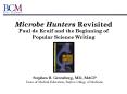 Microbe Hunters Revisited Paul de Kruif and the Beginning of Popular Science Writing PowerPoint PPT Presentation