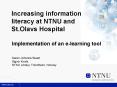 Increasing information literacy at NTNU and St.Olavs Hospital PowerPoint PPT Presentation