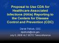 Proposal to Use CDA for Healthcare-Associated Infections (HAIs) Reporting to the Centers for Disease Control and Prevention (CDC) PowerPoint PPT Presentation