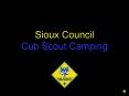 Sioux Council Cub Scout Camping PowerPoint PPT Presentation