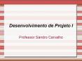 Desenvolvimento de Projeto I PowerPoint PPT Presentation