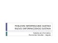 POSLOVNI INFORMACIJSKI SUSTAVI RAZVOJ INFORMACIJSKOG SUSTAVA PowerPoint PPT Presentation