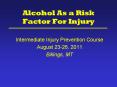 Alcohol As a Risk Factor For Injury PowerPoint PPT Presentation