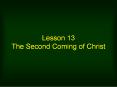 Lesson 13 The Second Coming of Christ PowerPoint PPT Presentation
