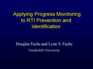 Applying Progress Monitoring to RTI Prevention and Identification