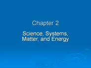 Science, Systems, Matter, and Energy