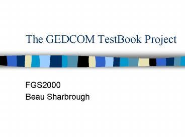The GEDCOM TestBook Project