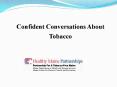 Confident Conversations About Tobacco PowerPoint PPT Presentation
