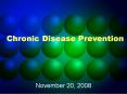 Chronic Disease Prevention PowerPoint PPT Presentation