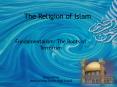 The Religion of Islam PowerPoint PPT Presentation