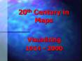 20th Century in Maps PowerPoint PPT Presentation