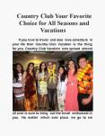 Country Club your favorite choice for all seasons and vacations PowerPoint PPT Presentation